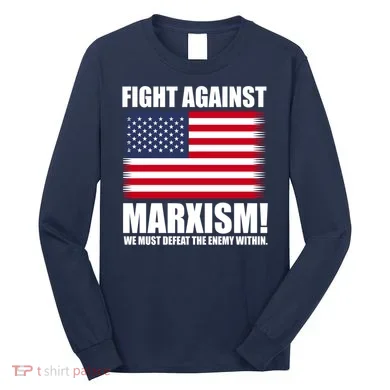 Fight Against Marxism Long Sleeve Shirt