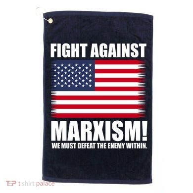 Fight Against Marxism Golf Towel