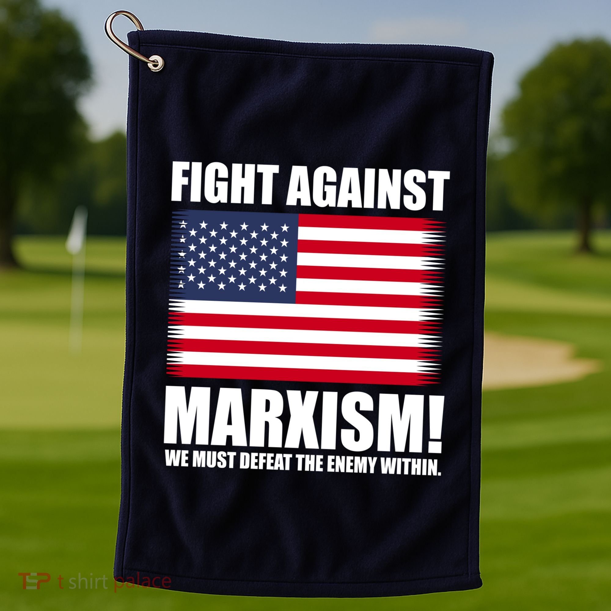 Fight Against Marxism Golf Towel