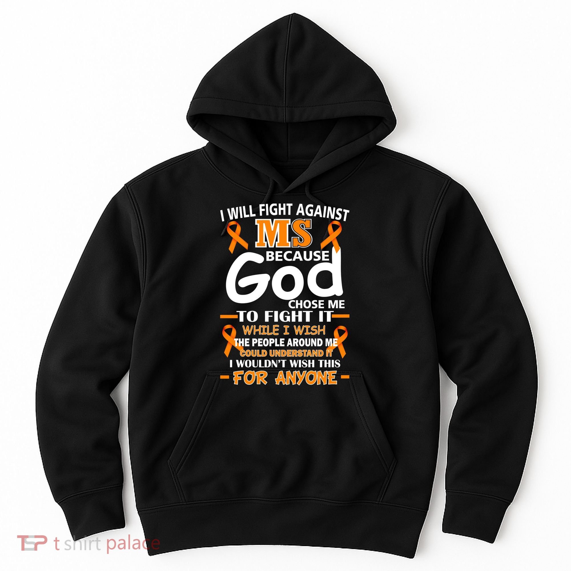 Fight Against MS Awareness Multiple Sclerosis Quote Hoodie