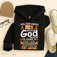 Fight Against MS Awareness Multiple Sclerosis Quote Hoodie thumb 4