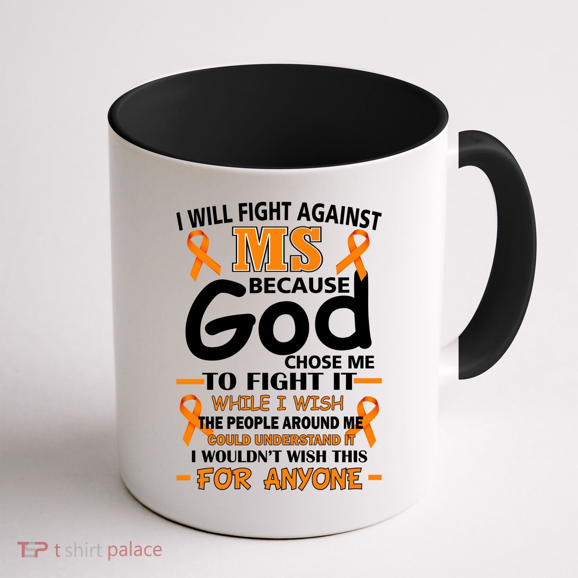 Fight Against MS Awareness Multiple Sclerosis Quote Coffee Mug
