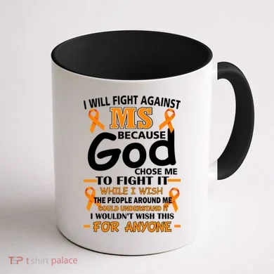 Fight Against MS Awareness Multiple Sclerosis Quote Coffee Mug back