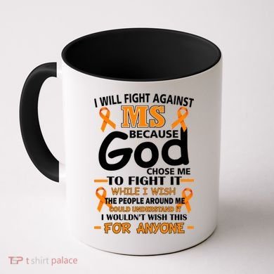 Fight Against MS Awareness Multiple Sclerosis Quote Coffee Mug