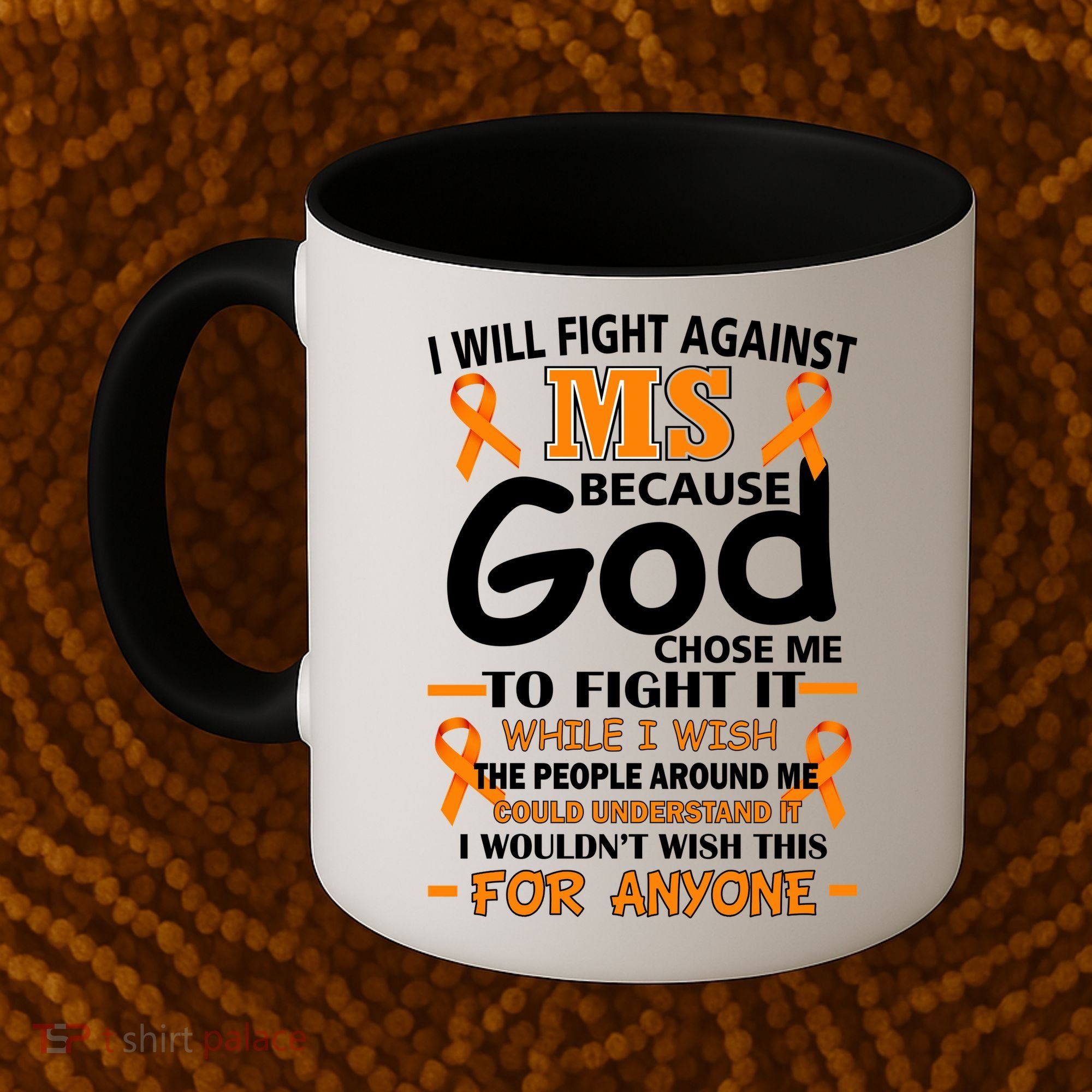 Fight Against MS Awareness Multiple Sclerosis Quote Coffee Mug