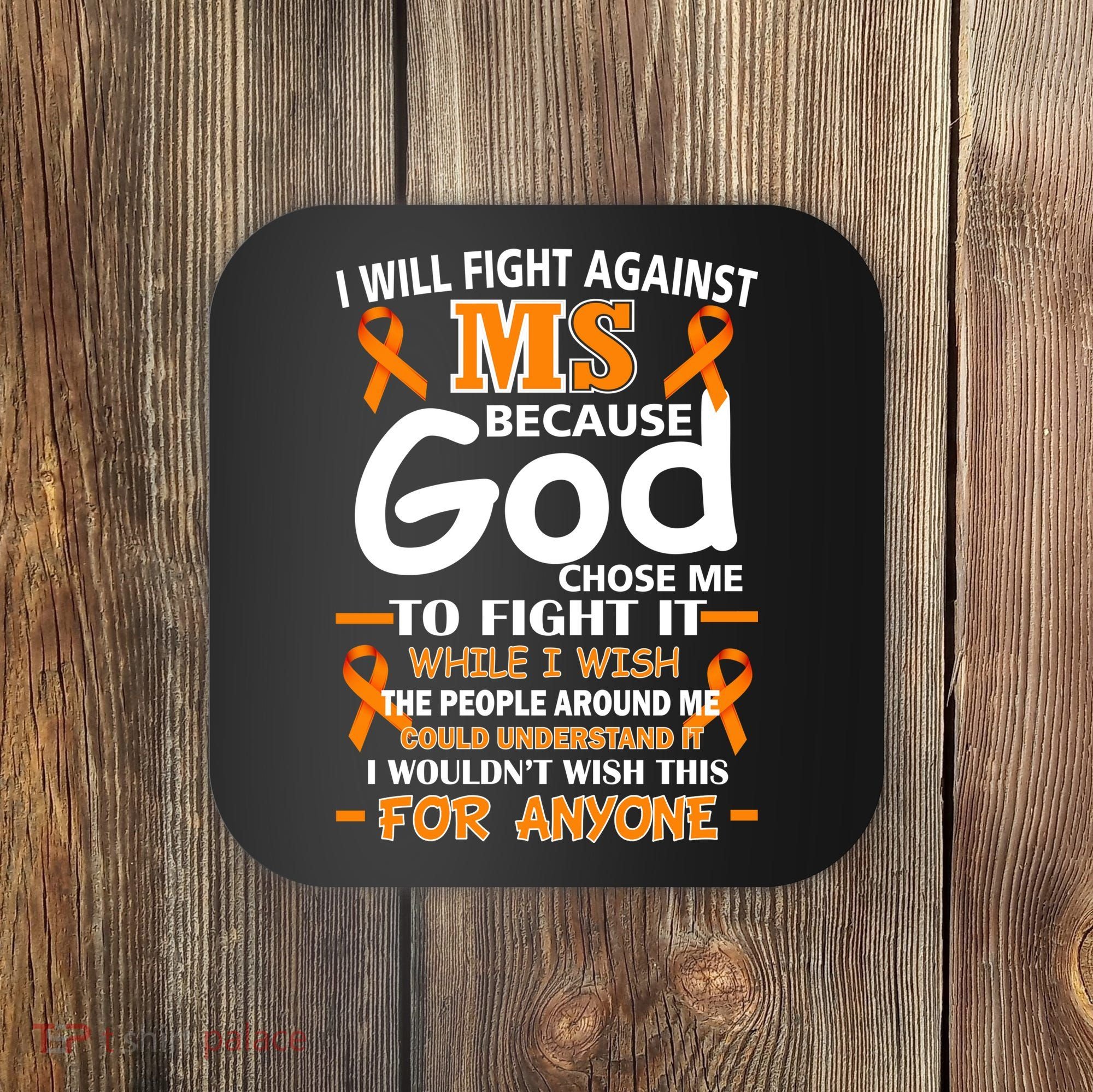 Fight Against MS Awareness Multiple Sclerosis Quote Coaster