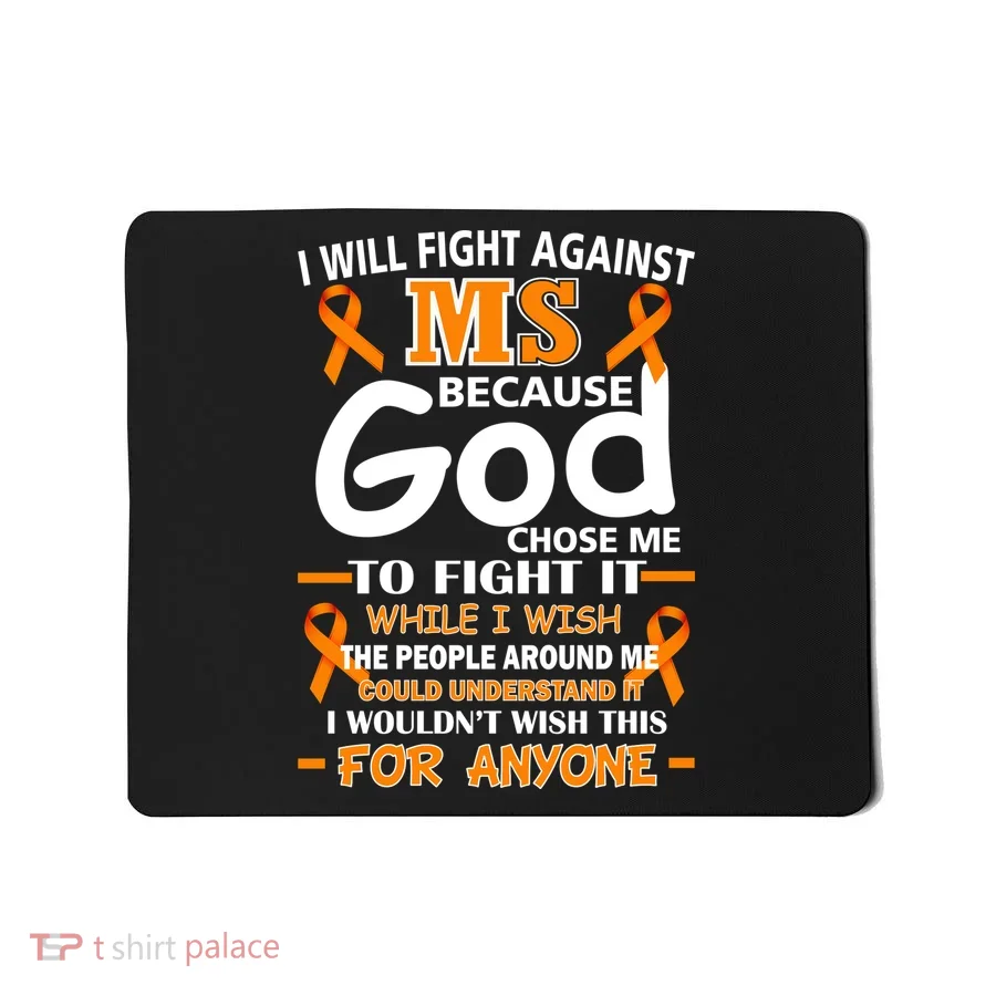 Fight Against MS Awareness Multiple Sclerosis Quote Mousepad