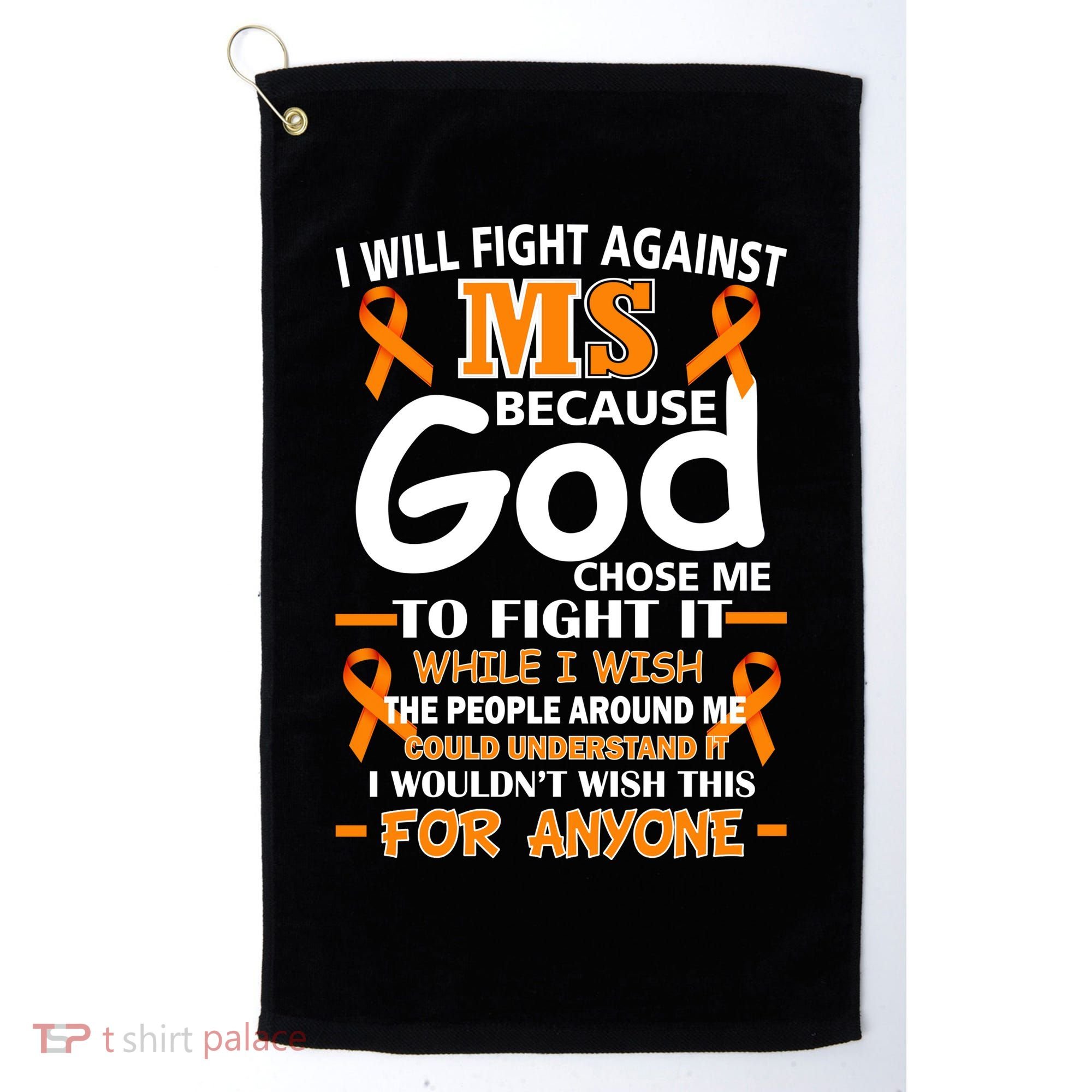 Fight Against MS Awareness Multiple Sclerosis Quote Golf Towel