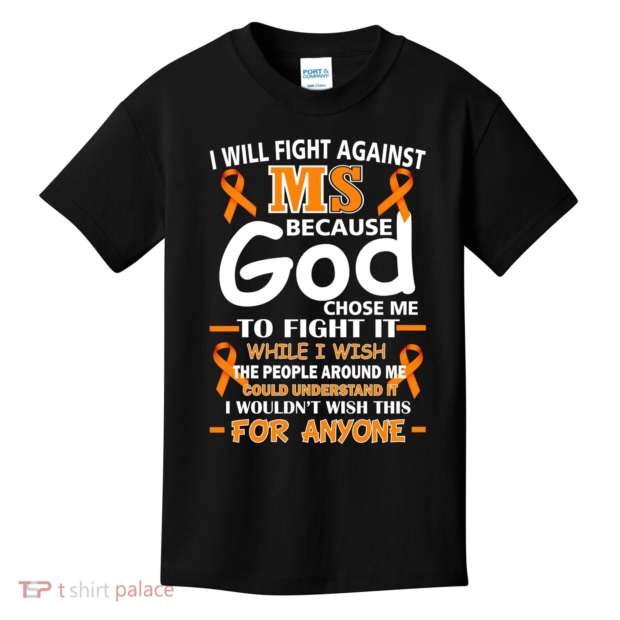 Fight Against MS Awareness Multiple Sclerosis Quote Kids T-Shirt