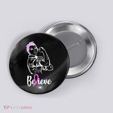 Fight Beast Cancer Awareness Believe  Button