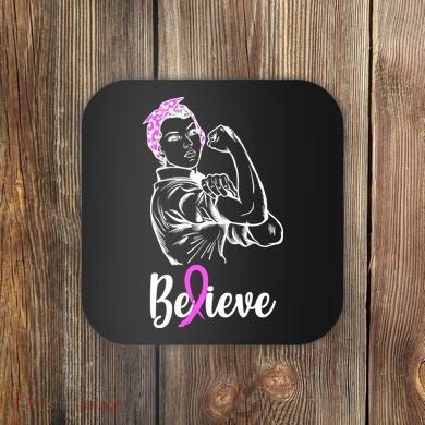 Fight Beast Cancer Awareness Believe  Coaster