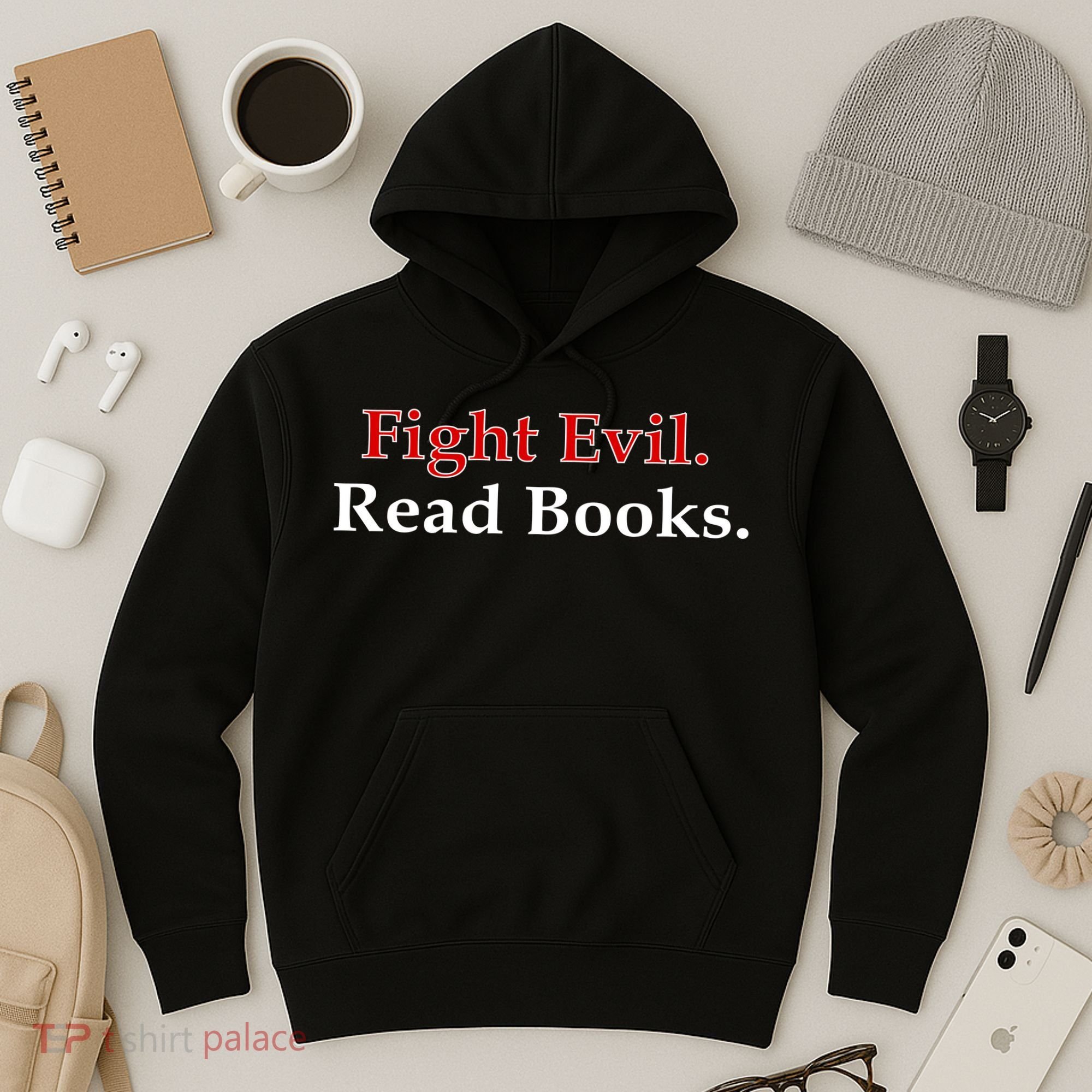 Fight Evil Read Books Hoodie