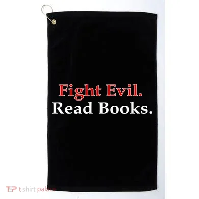 Fight Evil Read Books Golf Towel