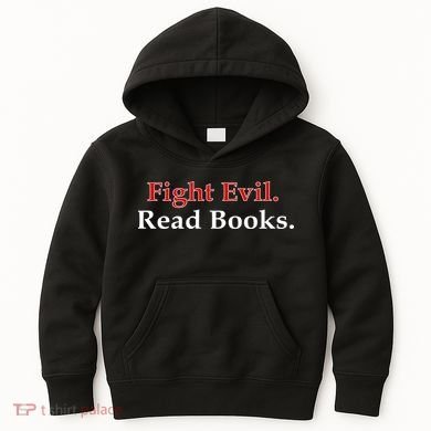 Fight Evil Read Books Kids Hoodie