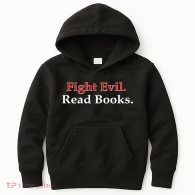 Fight Evil Read Books Kids Hoodie