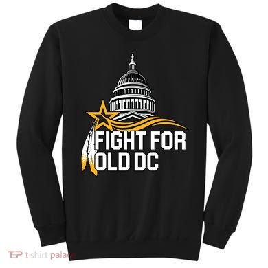 Fight For Old DC Sweatshirt