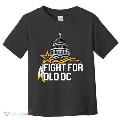 Fight For Old DC Toddler T-Shirt