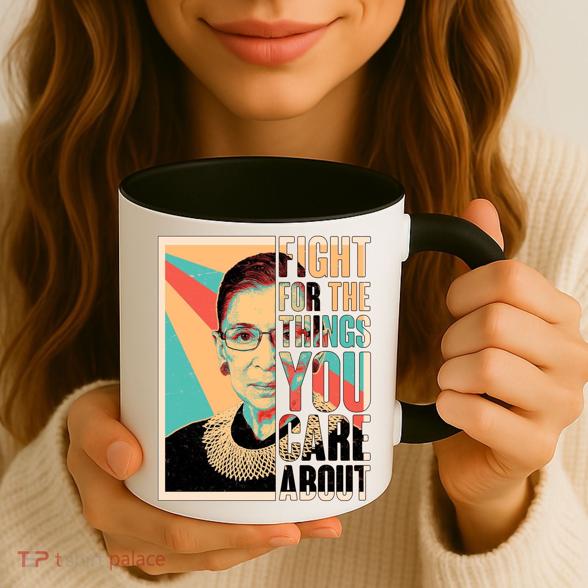 Fight For The Things You Care About Ruth Ginsburg Tribute Coffee Mug