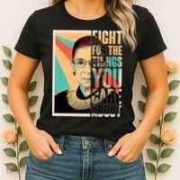 Fight For The Things You Care About Ruth Ginsburg Tribute Women's T-Shirt thumb 2