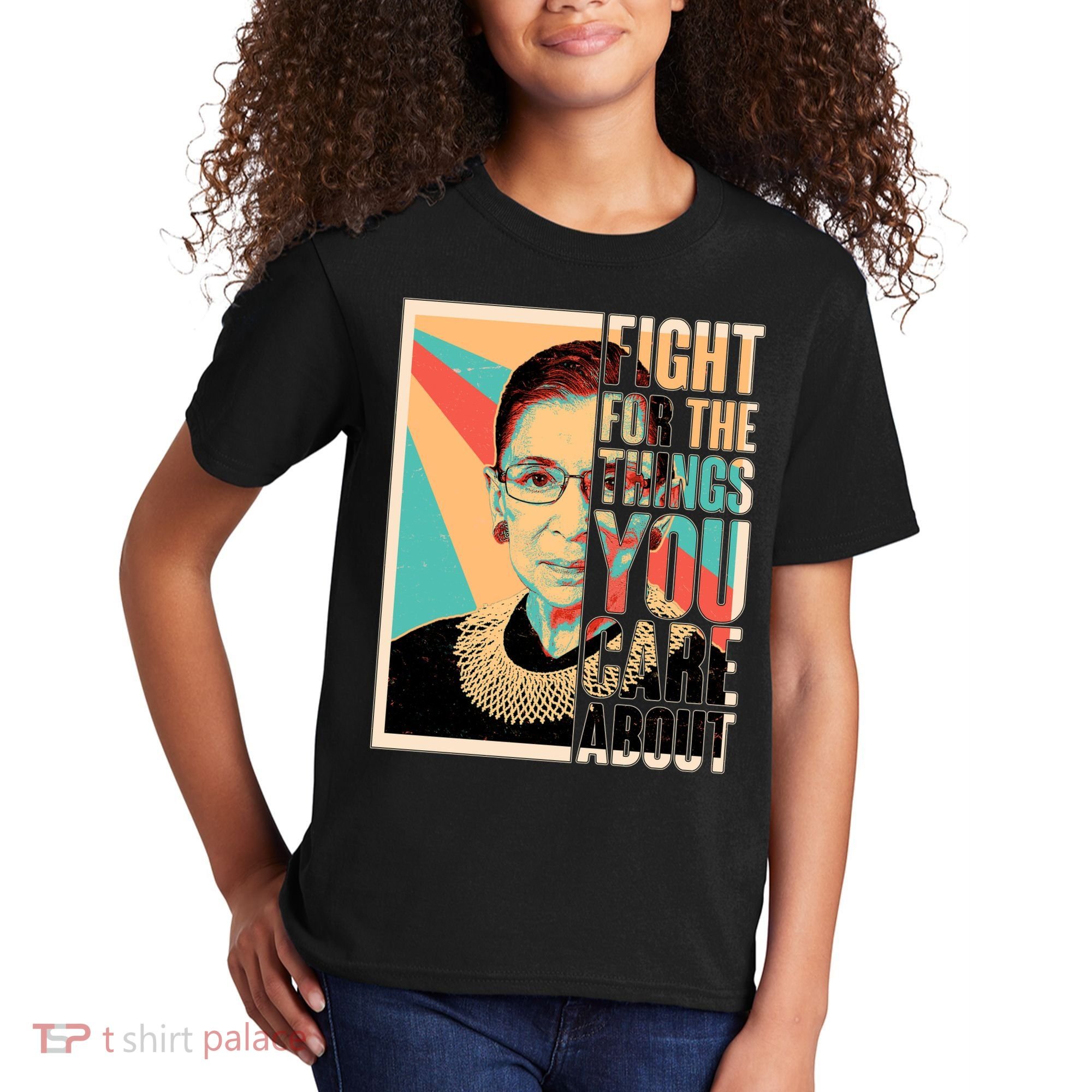 Fight For The Things You Care About Ruth Ginsburg Tribute Kids T-Shirt