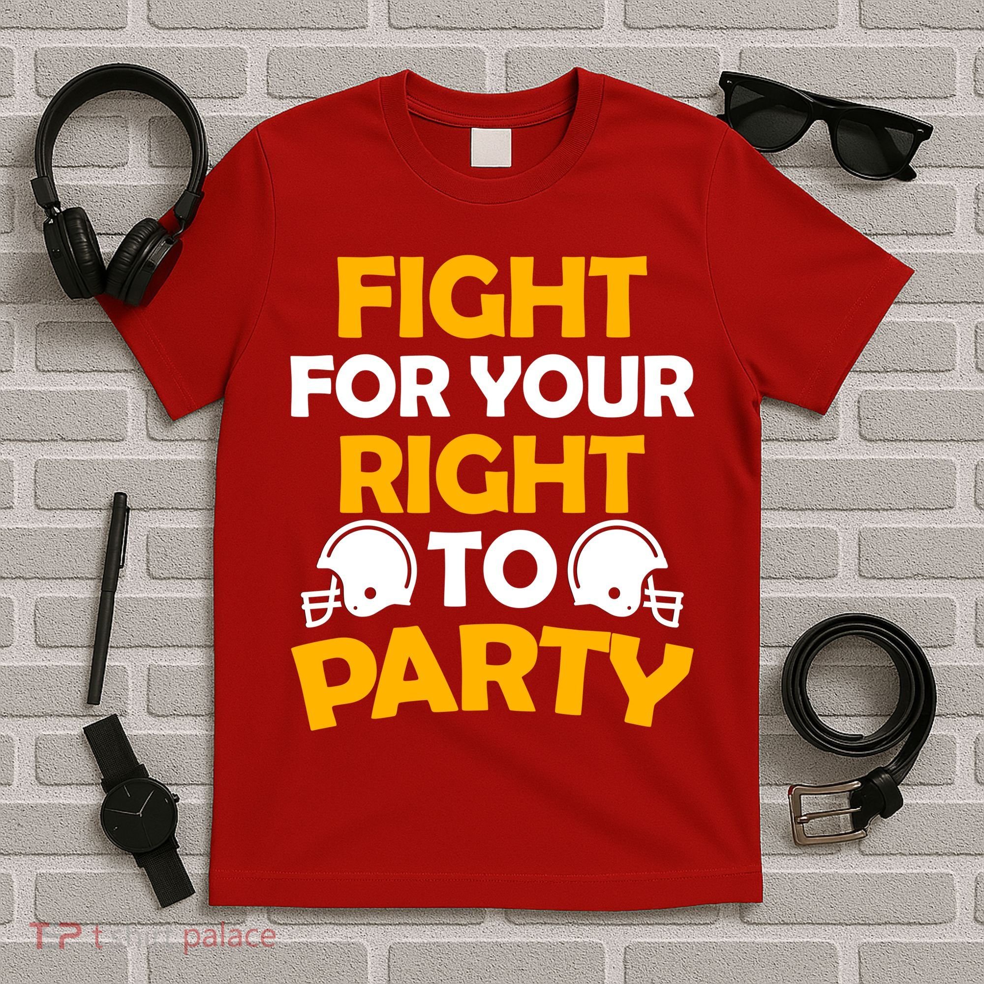 Fight For Your Right To Party KC Football T-Shirt