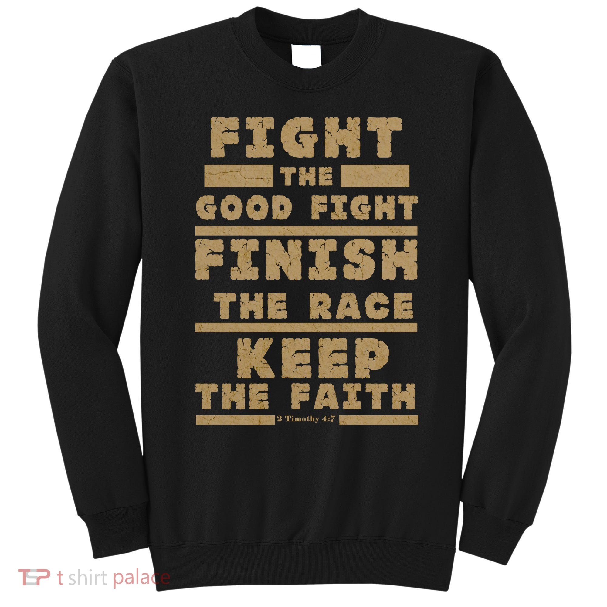 Fight The Good Fight Christian Faith Sweatshirt