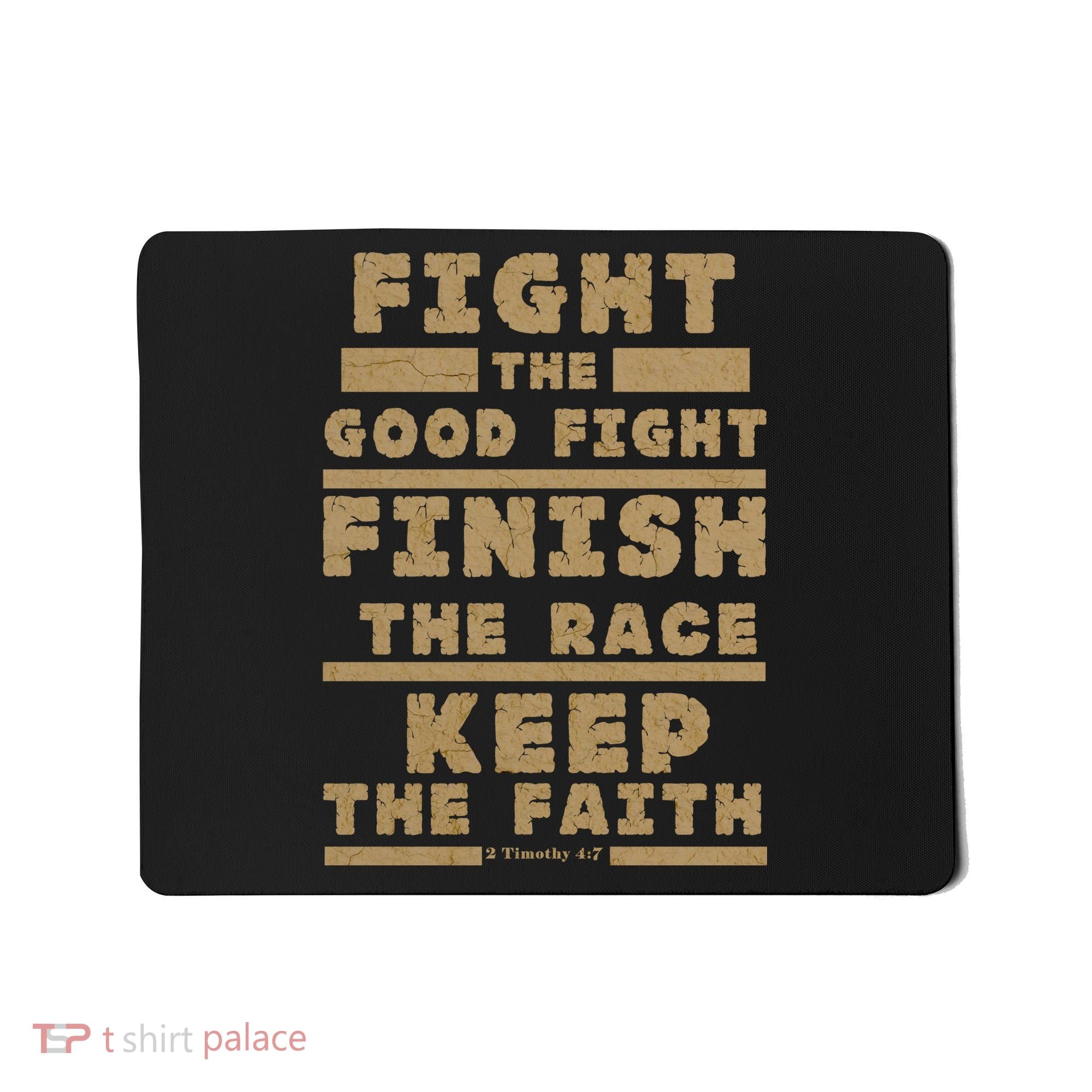 Fight The Good Fight Christian Faith Mousepad
