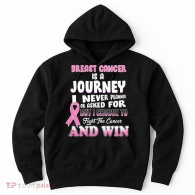 Fight The Journey And Win Breast Cancer Hoodie