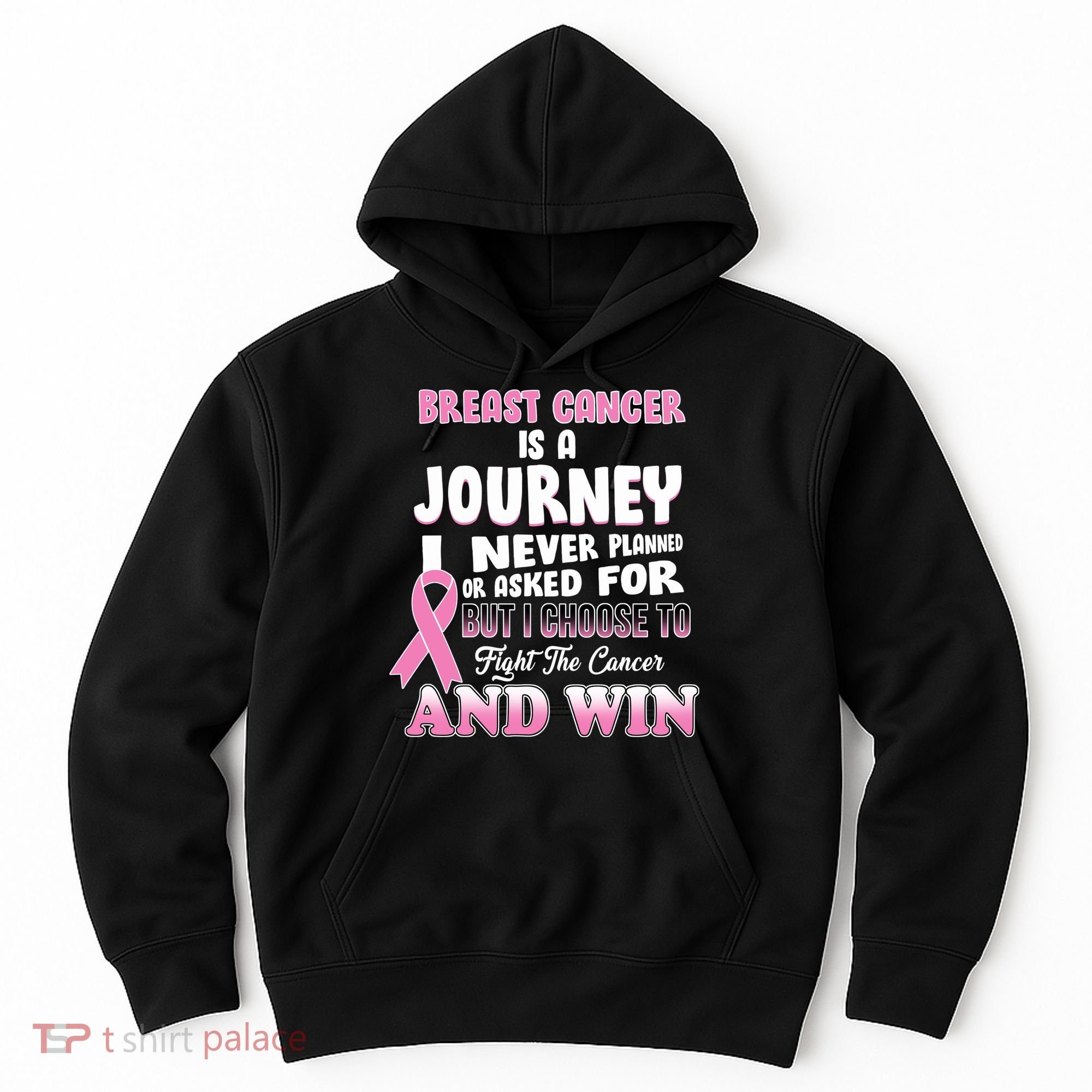 Fight The Journey And Win Breast Cancer Hoodie