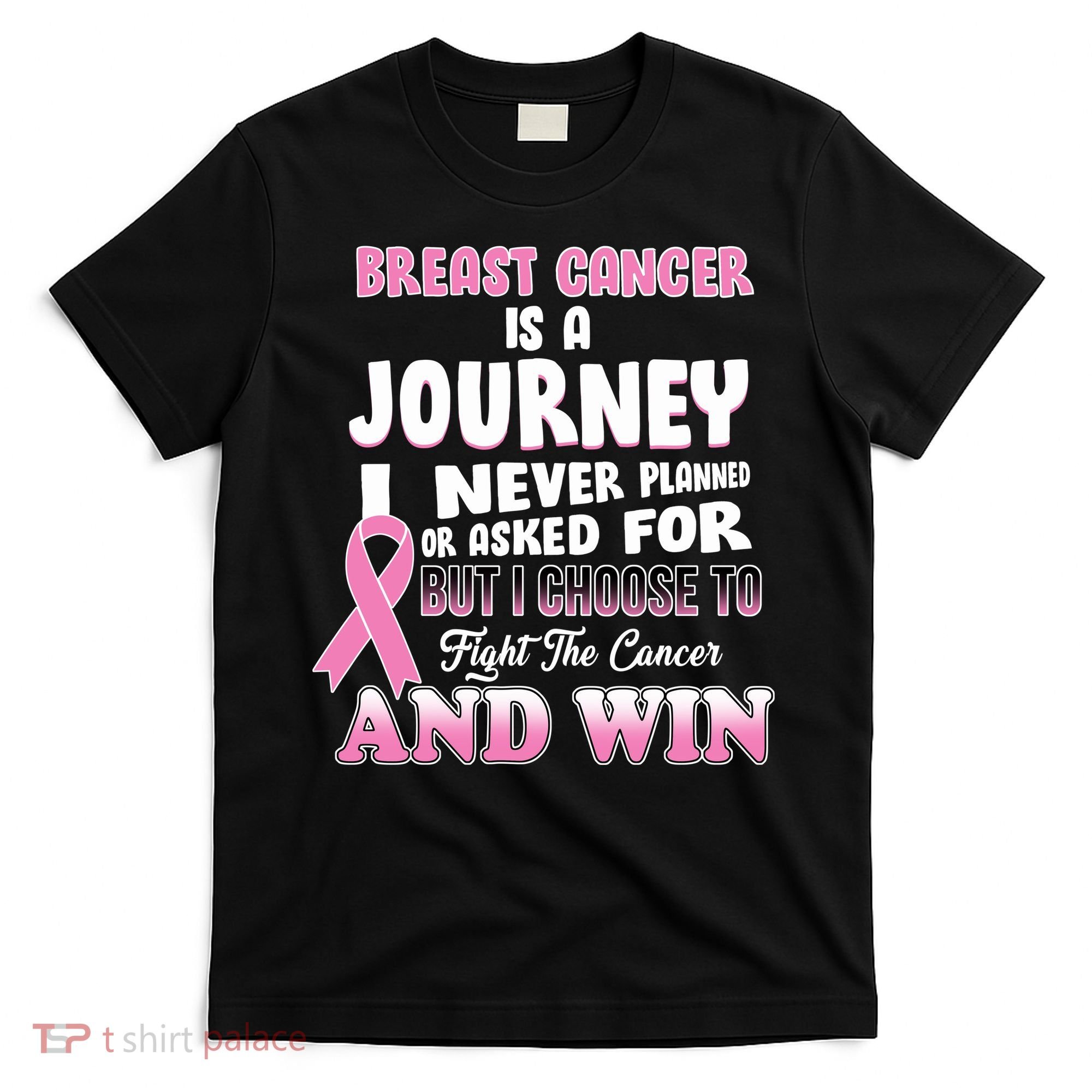 Fight The Journey And Win Breast Cancer T-Shirt