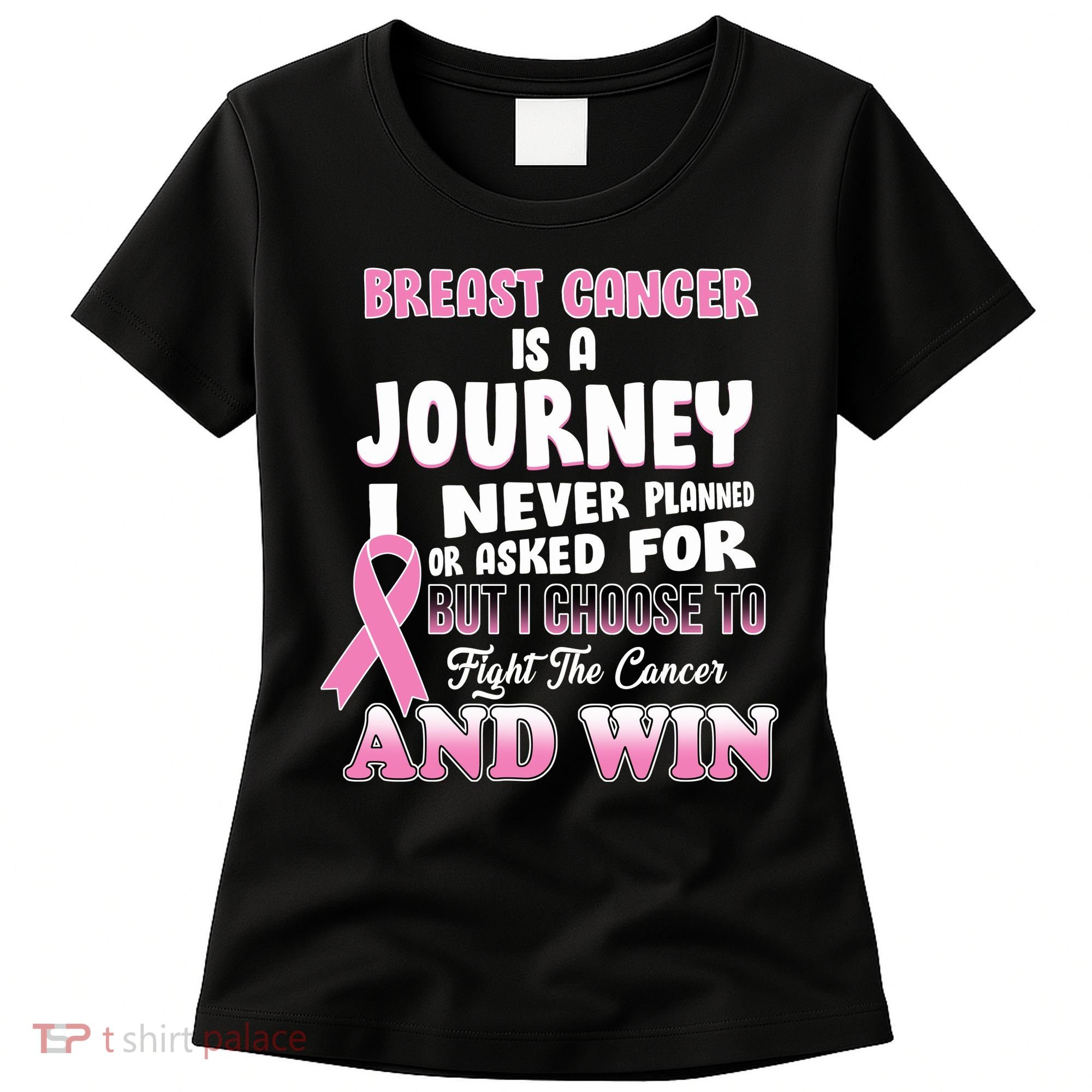 Fight The Journey And Win Breast Cancer Women's T-Shirt