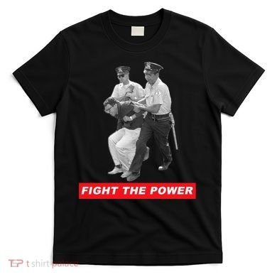 Fight The Power Bernie Arrested T-Shirt