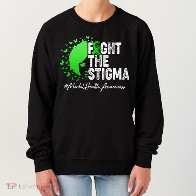 Fight The Stigma Mental Health Awareness Support Women's Sweatshirt