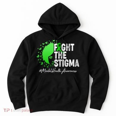 Fight The Stigma Mental Health Awareness Support Hoodie