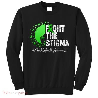 Fight The Stigma Mental Health Awareness Support Sweatshirt