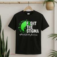 Fight The Stigma Mental Health Awareness Support T-Shirt thumb 2