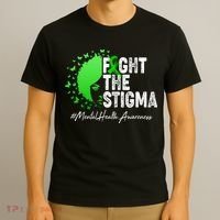 Fight The Stigma Mental Health Awareness Support T-Shirt thumb 3