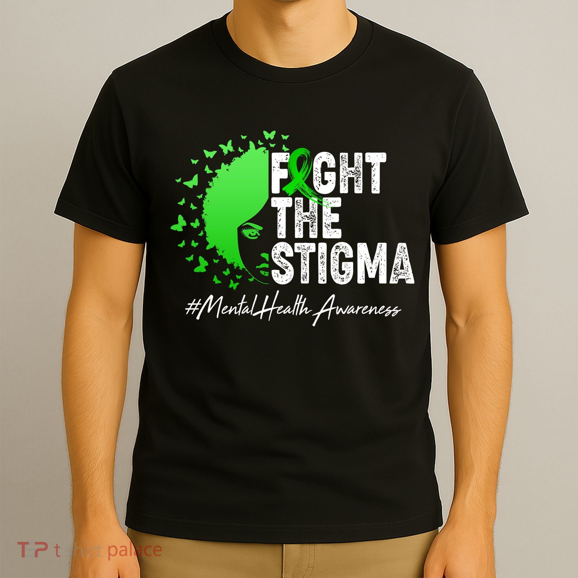 Fight The Stigma Mental Health Awareness Support T-Shirt