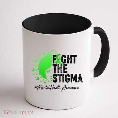 Fight The Stigma Mental Health Awareness Support Coffee Mug back