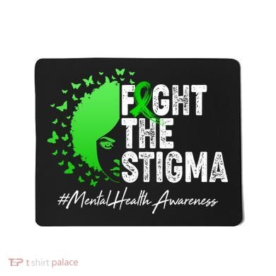 Fight The Stigma Mental Health Awareness Support Mousepad