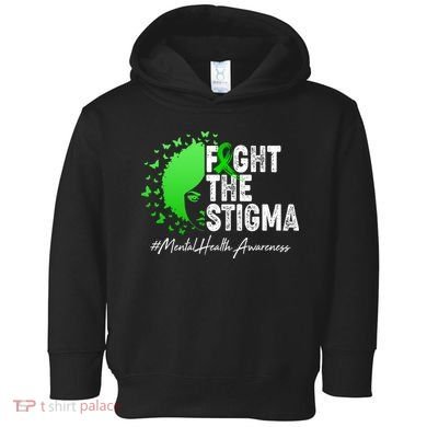 Fight The Stigma Mental Health Awareness Support Toddler Hoodie
