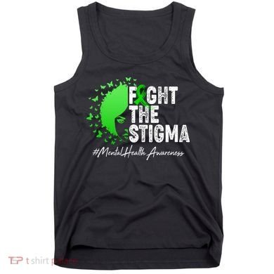 Fight The Stigma Mental Health Awareness Support Tank Top