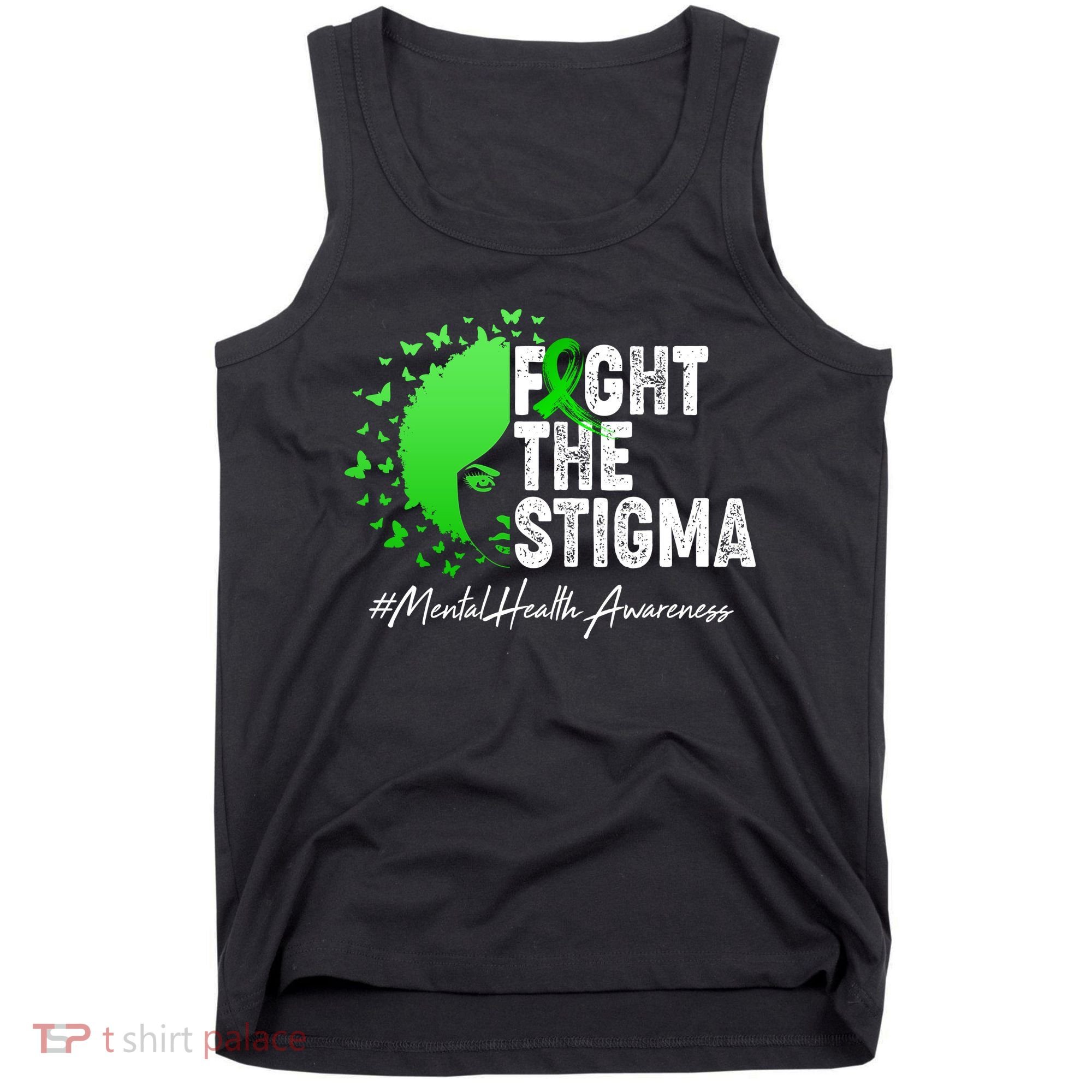 Fight The Stigma Mental Health Awareness Support Tank Top