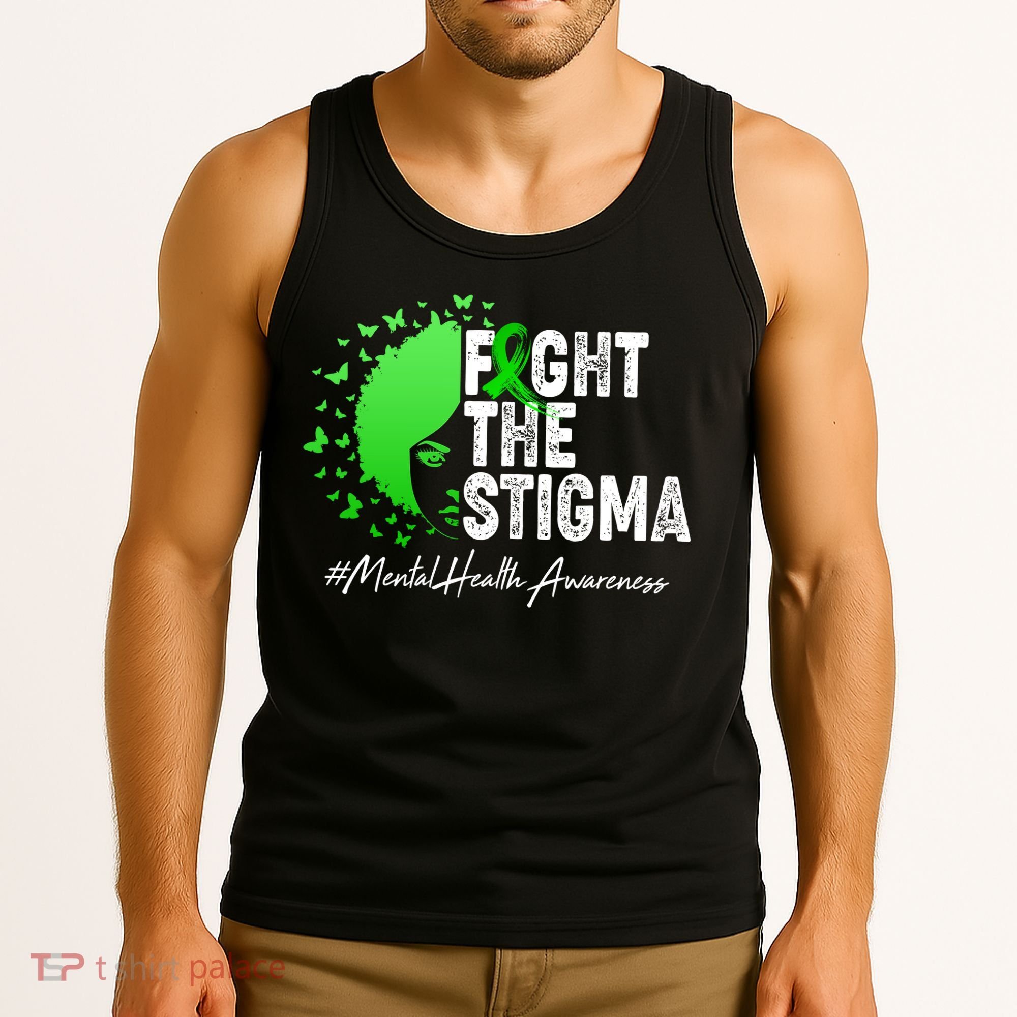 Fight The Stigma Mental Health Awareness Support Tank Top