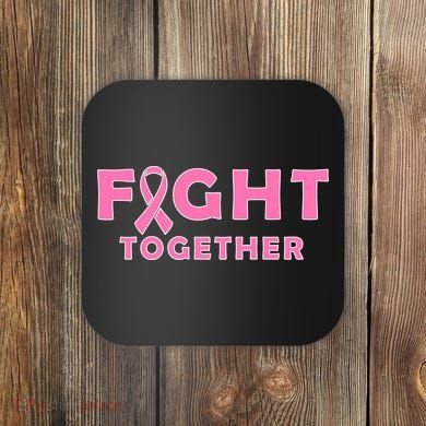 Fight Together Breast Cancer Coaster