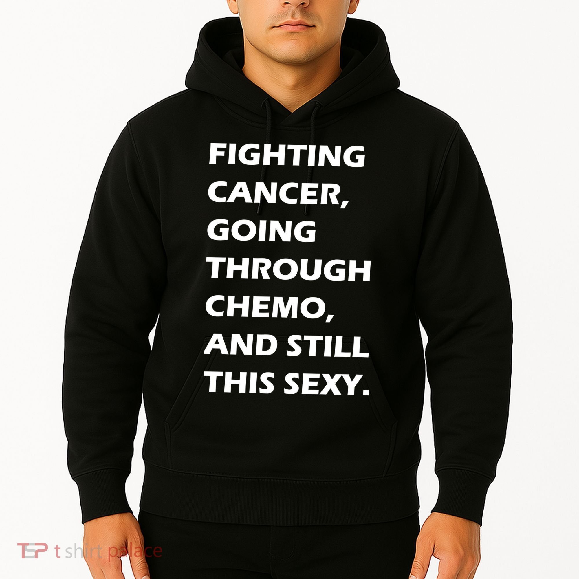 Fighting Cancer Going Through Chemo Still Sexy Hoodie