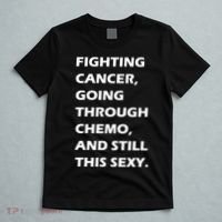 Fighting Cancer Going Through Chemo Still Sexy T-Shirt thumb 5