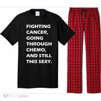 Fighting Cancer Going Through Chemo Still Sexy Pajama Set thumb 0