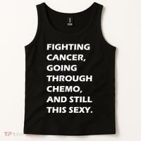 Fighting Cancer Going Through Chemo Still Sexy Tank Top thumb 2