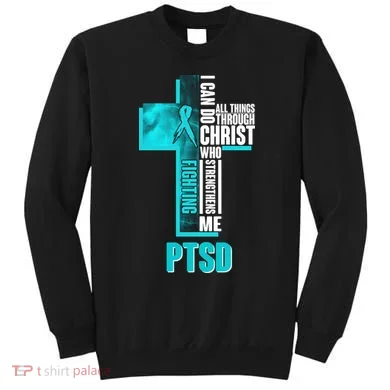 Fighting PTSD Awareness Cross Sweatshirt